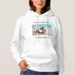 Wanna Sail My Cattymaran ? Hoodie