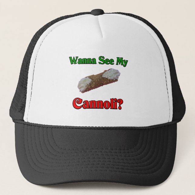 Wanna See My Cannoli Trucker Hat (Front)