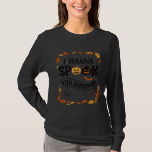 Wanna Spook Somebody Halloween Pumpkins Spider Bat T-Shirt