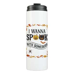 Wanna Spook Somebody Halloween Pumpkins Spider Bat Thermal Tumbler