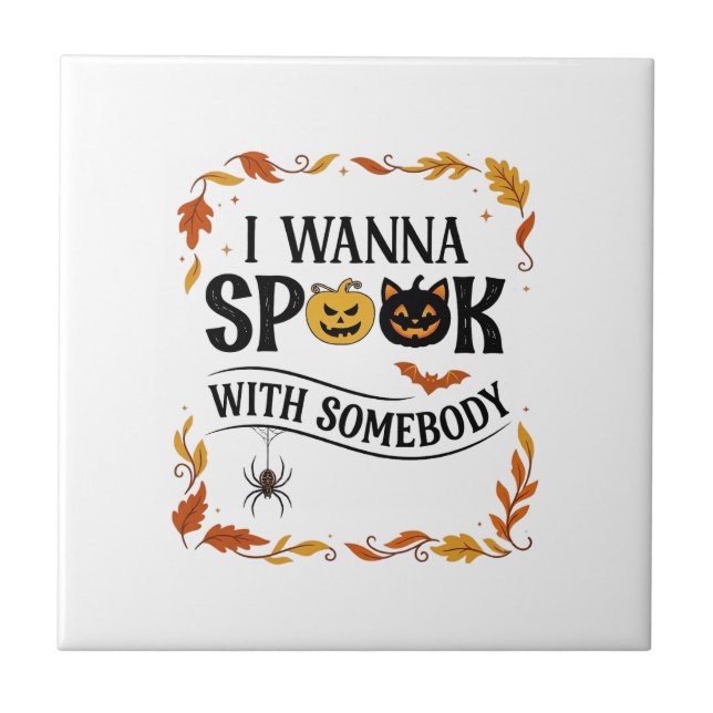 Wanna Spook Somebody Halloween Pumpkins Spider Bat Tile (Front)
