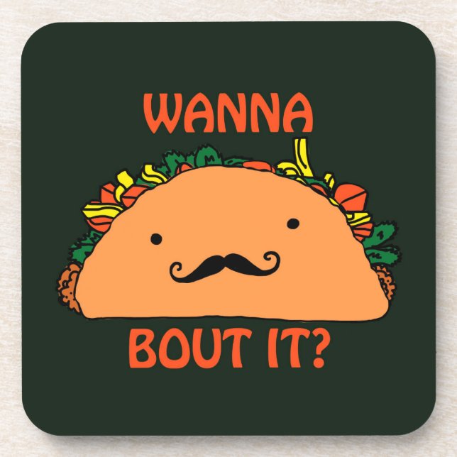 Wanna Taco Bout It Coasters Humour Food Art (Front)