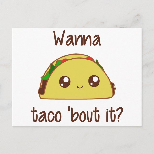 Wanna Taco 'Bout It? Postcard (Front)