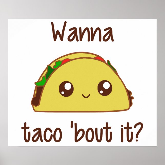 Wanna Taco 'Bout It? Poster (Front)