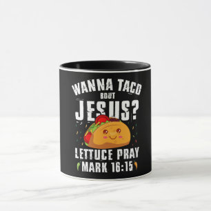 Wanna Taco Bout Jesus Cinco de Mayo Christian  Mug