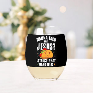 Wanna Taco Bout Jesus Cinco de Mayo Christian  Stemless Wine Glass