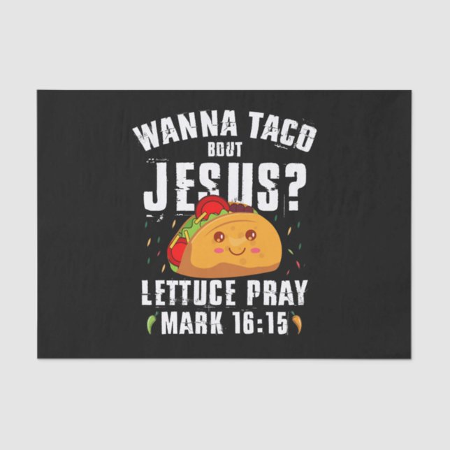 Wanna Taco Bout Jesus Cinco de Mayo Christian  Tissue Paper (Front)