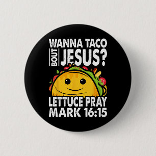 Wanna Taco Bout Jesus Cinco De Mayo Let's Fiesta  6 Cm Round Badge
