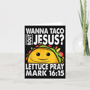 Wanna Taco Bout Jesus Cinco De Mayo Let's Fiesta  Card