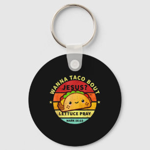 Wanna Taco Bout Jesus Cinco De Mayo Pun Women Men  Key Ring