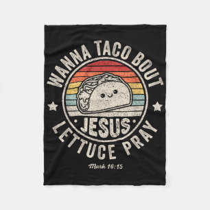 Wanna Taco Bout Jesus Cinco De Mayo Women Men Chri Fleece Blanket