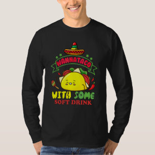 Wanna Taco Bout Jesus Cinco Fanny Quote For Taco T-Shirt