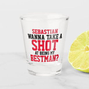 Wanna take a shot at being my bestman Personalised Shot Glass