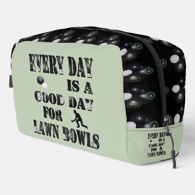 Want A Great Day Try Lawn Bowls,  Dopp Kit (Right Corner)