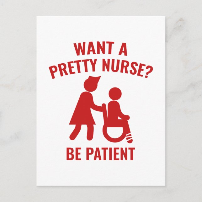 Want A Pretty Nurse? Postcard (Front)