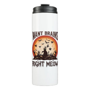 Want Brains Right Meow Halloween Black Cat Orange Thermal Tumbler