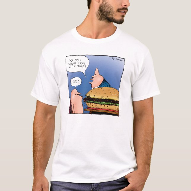 Want Fries With That? Cartoon Shirt (Front)