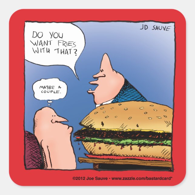 Want Fries With That? Cartoon Square Sticker (Front)