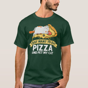 Want Pizza And Pet My Cat, Cats Lover Adorable Kit T-Shirt