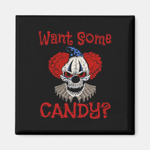 Want Some Candy Scary Distressed Evil Clown Hallow Magnet