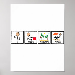 Want Summer Break Teacher Last Day Of School Poster