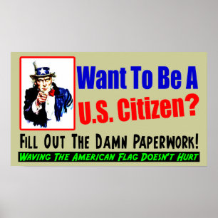 Want To Be A Citizen? Poster