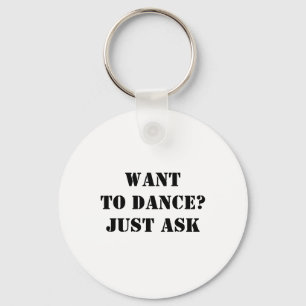 Want To Dance? Just Ask Key Ring