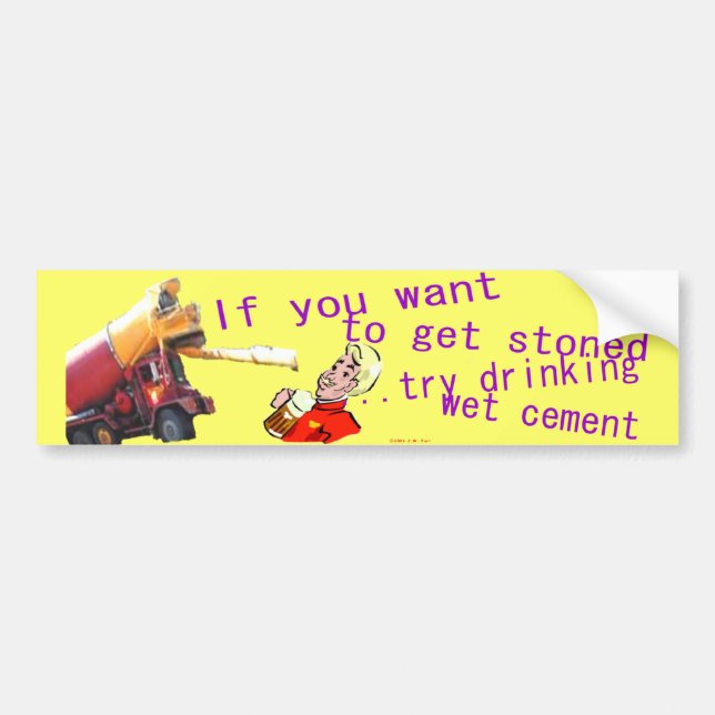 Want to get stoned? bumper sticker (Front)