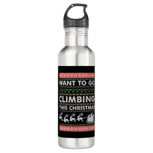 Want To Go Climbing This Christmas 710 Ml Water Bottle