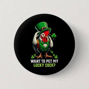 Want To Pet My Lucky Funny St Patrick's Day Chicke 6 Cm Round Badge