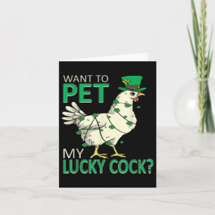 Want To Pet My Lucky Funny St Patricks Day Chicken Card