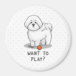 Want to Play? Bichon Frise Dog with Ball - Cute Magnet