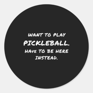 Want To Play Ckleball  Classic Round Sticker