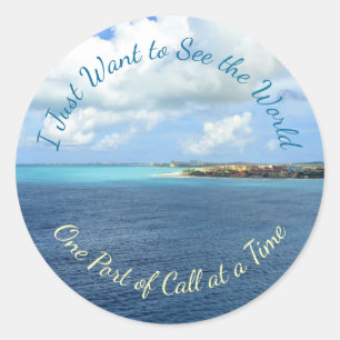 Want to See Ports of the World Cruising Classic Round Sticker