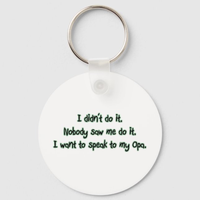 Want to Speak to Opa Key Ring (Front)