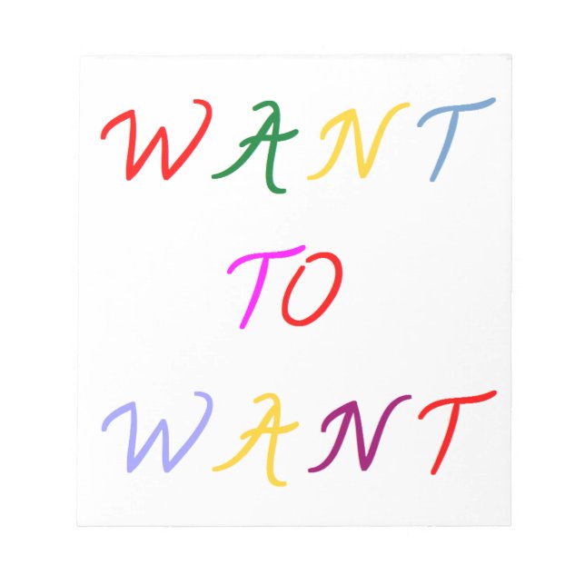 want to want multicolore notepad (Front)