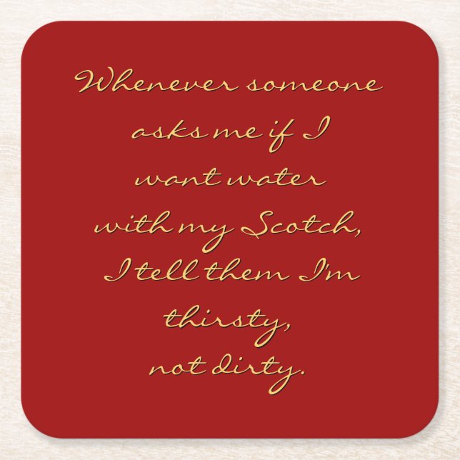 Want water with my Scotch.. - Funny Drinks Coaster (Front)
