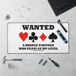 Wanted A Bridge Partner Who Plays At My Level Desk Mat