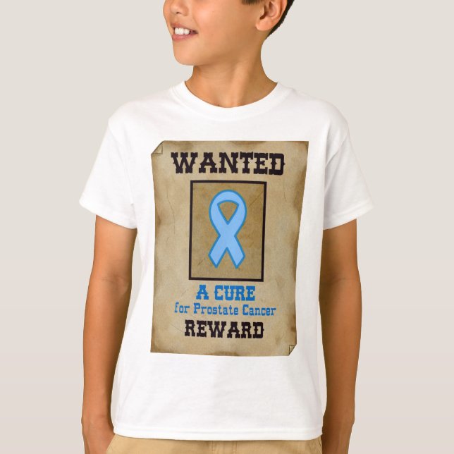 Wanted: A Cure for Prostate Cancer T-Shirt (Front)