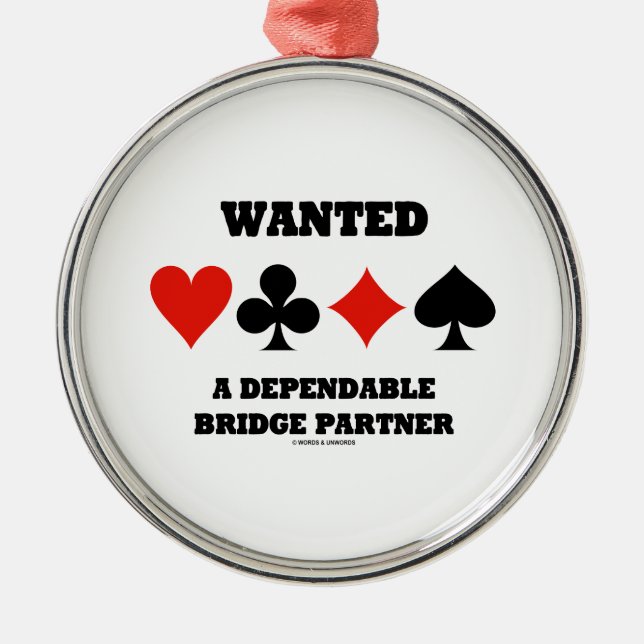 Wanted A Dependable Bridge Partner (Card Suits) Metal Tree Decoration (Front)