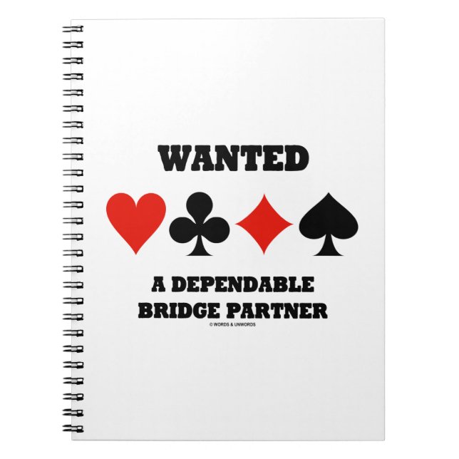 Wanted A Dependable Bridge Partner (Card Suits) Spiral Notebook (Front)