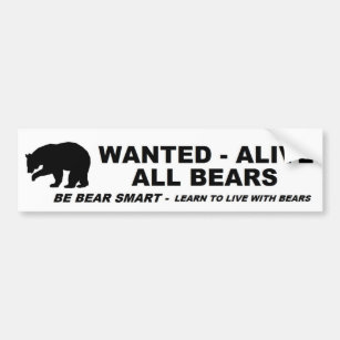 WANTED - ALIVE - ALL BEARS BUMPER STICKER