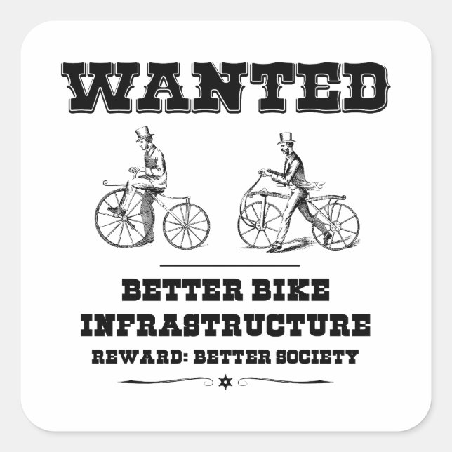 Wanted Better Bike Infrastructure Square Sticker (Front)