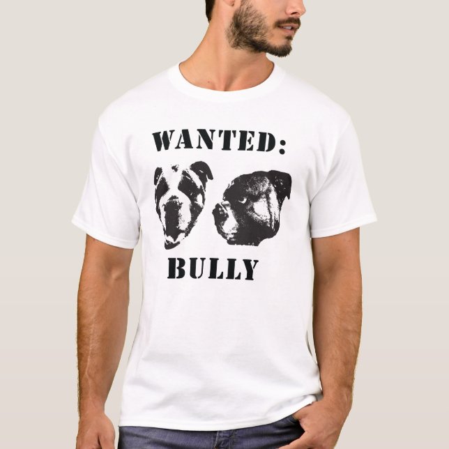 "Wanted: Bully" english bulldog t-shirt (Front)