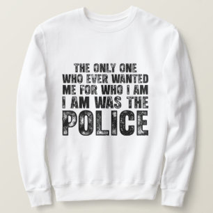 Wanted by the Police – Dark Quote Design Sweatshirt