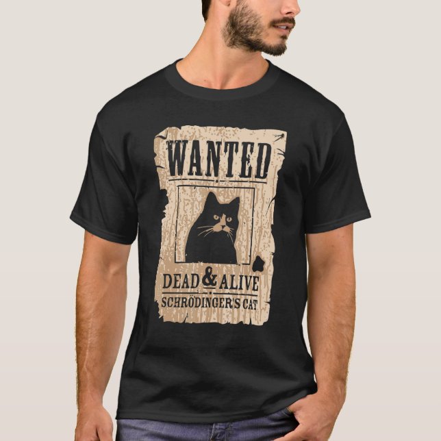 Wanted Dead And Alive  Cat T-Shirt (Front)