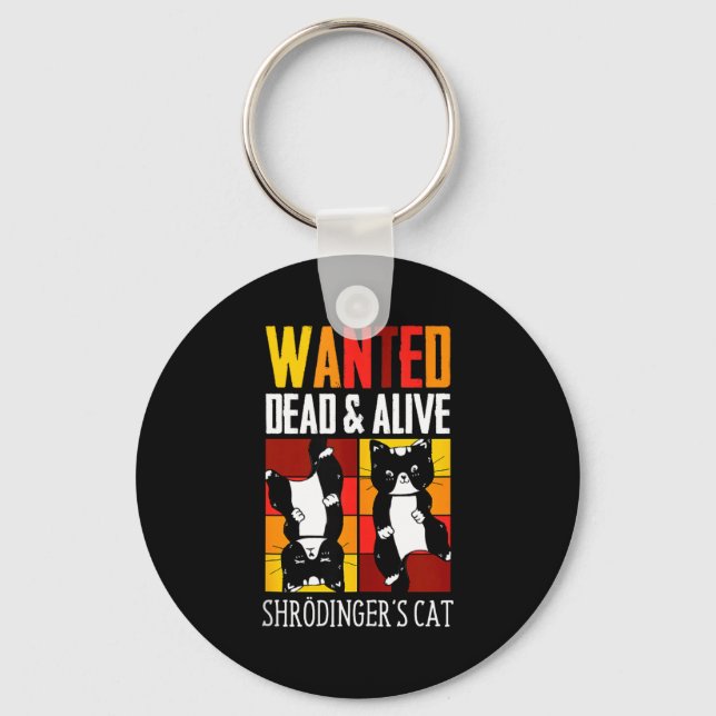 Wanted Dead And Alive Schrodinger's Cat Funny Phys Key Ring (Front)