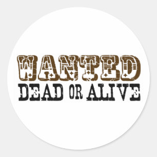Wanted Dead Or Alive Classic Round Sticker
