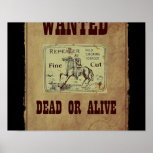 Wanted Dead or Alive Poster