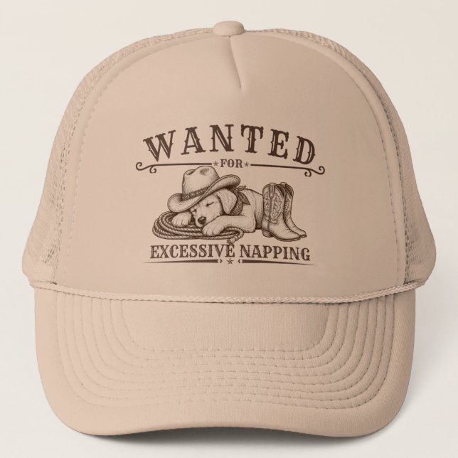 Wanted for Excessive Napping |Funny Western Design Trucker Hat (Front)